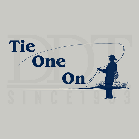 Outdoors - Tie One On - Fishing - DTF Transfer