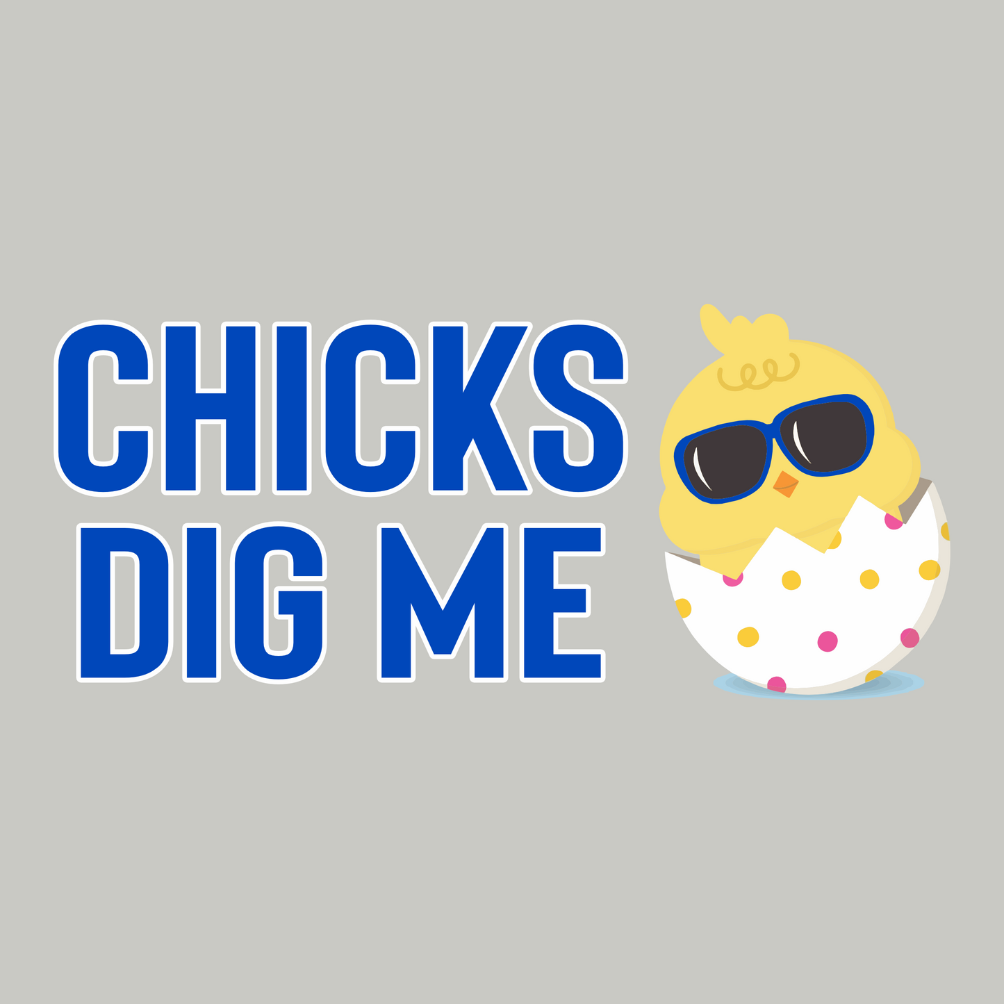 Holidays - Easter - Chicks Dig Me - DTF Transfer