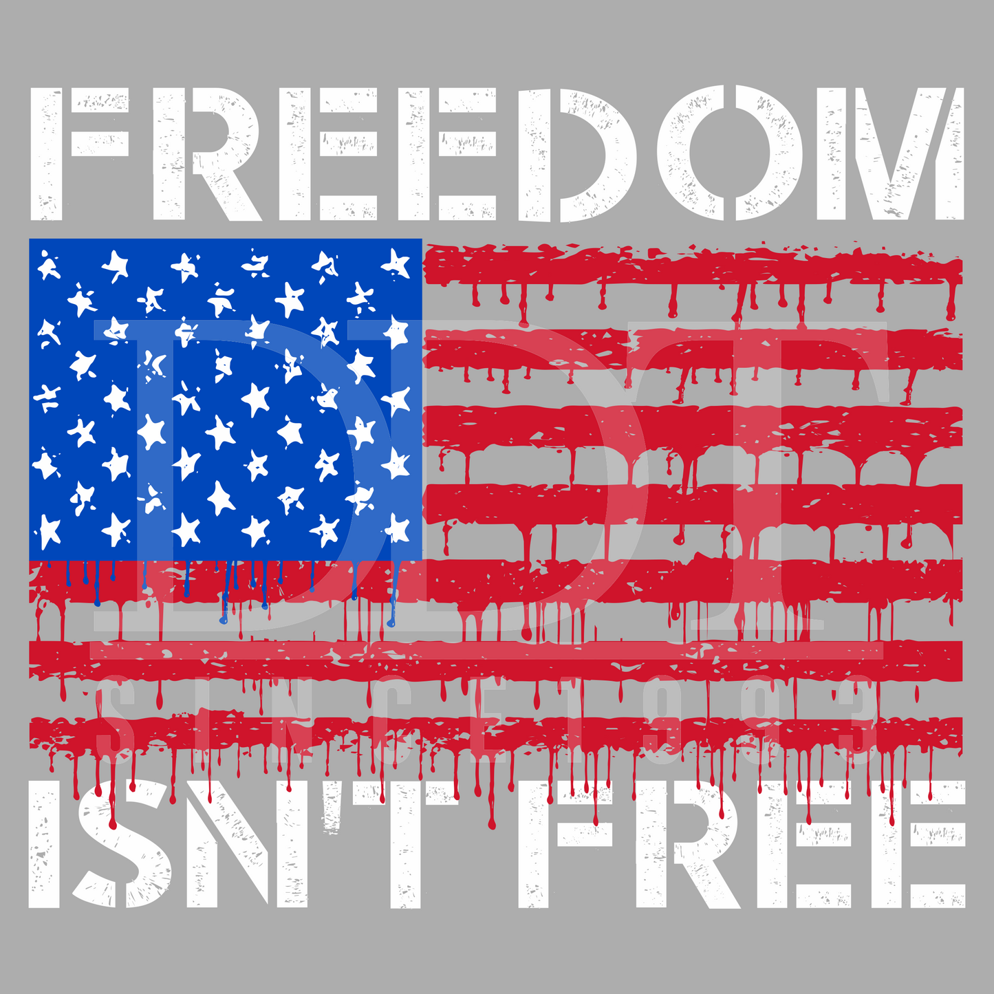 Holidays - 4th of July - Freedom Isn't Free - DTF Transfer